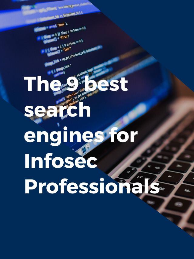 The 9 best search engines for Infosec Professionals