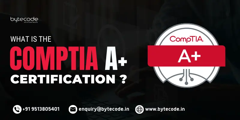 what is the comptia A+ certification