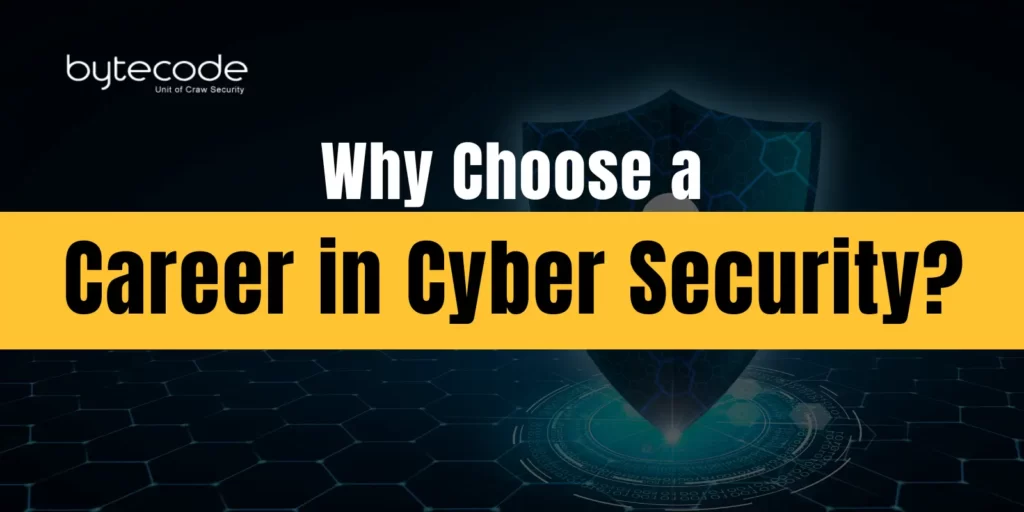 Learn why to choose a career in cyber security