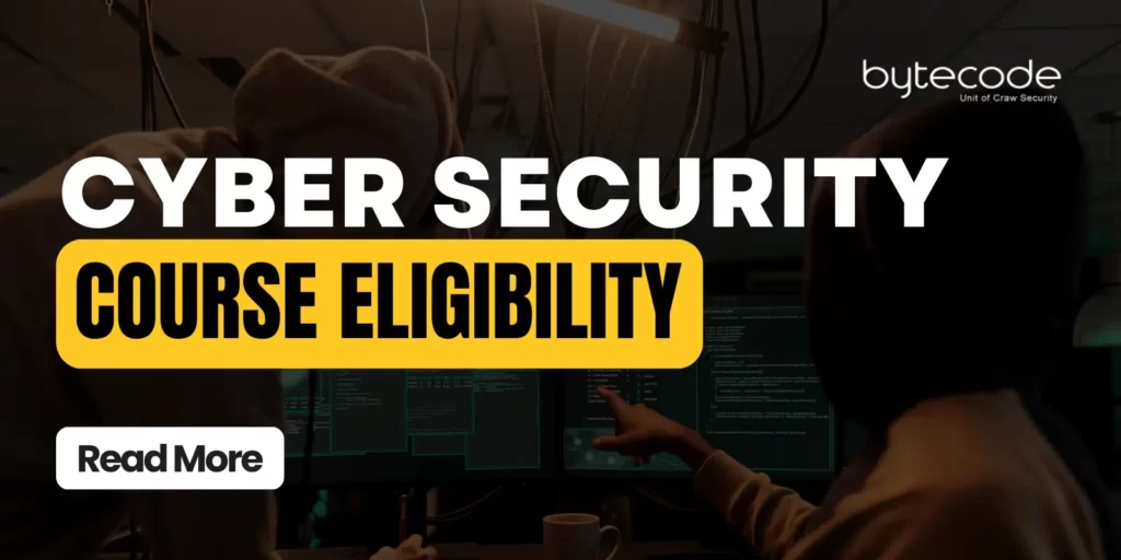 This image provide information regarding Cyber Security Course Eligibility. With CTA to read more