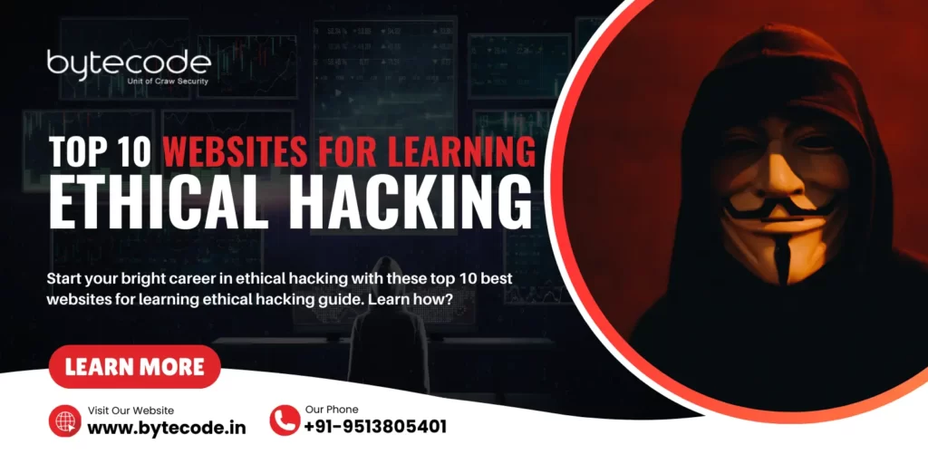 The image features top 10 websites for learning ethical hacking and bytecode security logo along with contact details