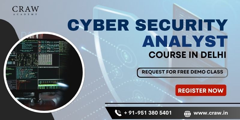 Cyber Security Analyst Course in Delhi