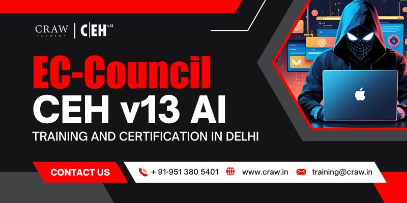 EC Council CEH v13 AI Training and Certification in Delhi