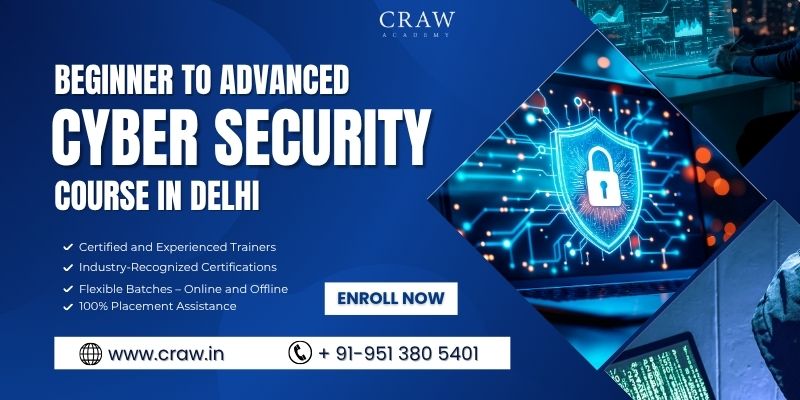 Beginner to Advanced Cyber Security Course in Delhi