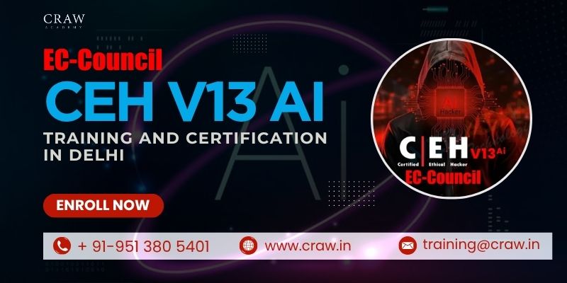 EC Council CEH v13 Ai Training and Certification in Delhi