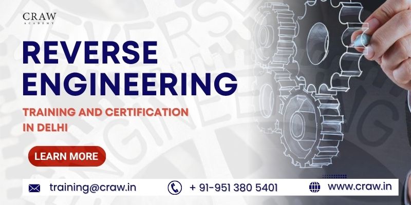 Reverse Engineering Training and Certification in Delhi